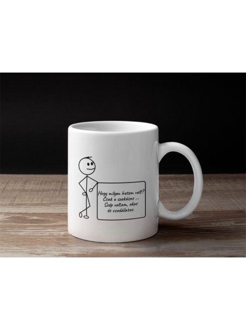 Bögre Stickman "Hogy milyen hetem volt?"